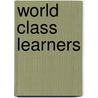 World Class Learners by Yong Zhao