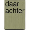 Daar achter