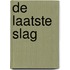 De laatste slag