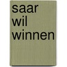 Saar wil winnen door Vivian den Hollander