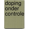 Doping onder controle door Onbekend