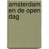 Amsterdam en de open dag door Bart Rensink