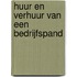 Huur en verhuur van een bedrijfspand