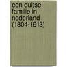 Een Duitse familie in Nederland (1804-1913) door Bob van Zijderveld