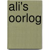 Ali's oorlog door Lydia Rood