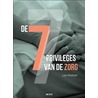 De 7 privileges van de zorg by Lon Holtzer