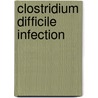 Clostridium difficile infection door Martijn Bauer