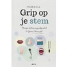 Grip op je stem door Michel de Kort