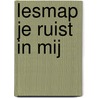 Lesmap je ruist in mij by Dirk Terryn