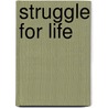 Struggle for life by Erik Van Dyck