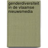 Genderdiversiteit in de Vlaamse nieuwsmedia by Leen d'Haenens