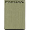 Levensvisiespel by Heidi S.C.A. Muijen