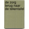 De zorg terug naar de tekentafel door Geertje van de Ven