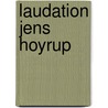 Laudation Jens Hoyrup by E. Weber