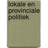 Lokale en provinciale politiek door T. Valcke