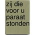 Zij die voor u paraat stonden