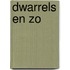 Dwarrels en zo