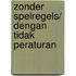 Zonder Spelregels/ Dengan tidak Peraturan