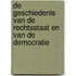 De geschiedenis van de rechtsstaat en van de democratie