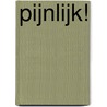 Pijnlijk! door Madelon Clephas