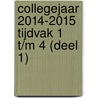 collegejaar 2014-2015 Tijdvak 1 t/m 4 (deel 1) by Annemarie Speetjens