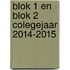 Blok 1 en Blok 2 colegejaar 2014-2015