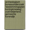 Archeologisch bureauonderzoek 'bestemmingsplan Koninginneweg', Zuid-Beijerland, gemeente Korendijk by J. Ras