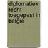 Diplomatiek recht toegepast in Belgie