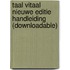 Taal vitaal nieuwe editie handleiding (downloadable)