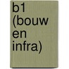 B1 (Bouw en Infra) by E. Janzing