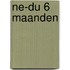 NE-DU 6 maanden