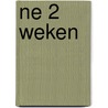 NE 2 weken door M. Huijstee