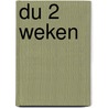 DU 2 weken by P. Pfeifer