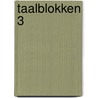 Taalblokken 3 by Johan Put