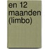 EN 12 maanden (LIMBO)