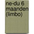 NE-DU 6 maanden (LIMBO)