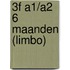 3F A1/A2 6 maanden (LIMBO)