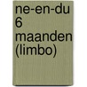NE-EN-DU 6 maanden (LIMBO) door Johan Put