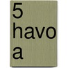 5 havo A by J. Gademan