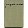 6 vwo/gymnasium D by J. Gademan