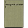 6 vwo/gymnasium D door J. Gademan