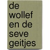 De wollef en de seve geitjes by Sacha Serano