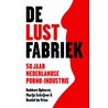 De lustfabriek door Roelof de Vries