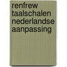 Renfrew taalschalen Nederlandse aanpassing door Mieke Ketelaars