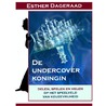 De undercover koningin door Esther Dageraad