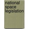 National space legislation by Che Zuhaida Saari