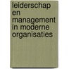 Leiderschap en management in moderne organisaties by Eric Alkemade