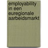 Employability in een Euregionale aArbeidsmarkt door Wil Foppen