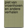 Piet van Vroenhoven en andere verhalen door Jac van Meel