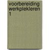 Voorbereiding werkplekleren 1 door Onbekend